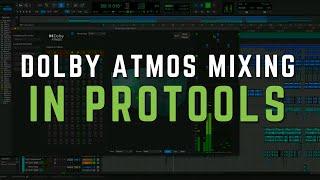 Dolby Atmos Mixing in Pro Tools