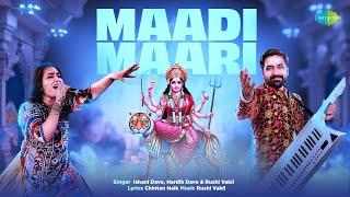 Maadi Maari | Ishani Dave | Hardik Dave | Rushi Vakil | Navratri Special Song 2024