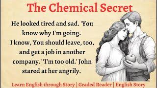 Learn English through Story - Level 4 || Graded Reader || The Chemical Secret | Improve your English