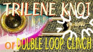 TRILENE KNOT or DOUBLE LOOP CLINCH KNOT