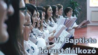 V. Baptista kórustalálkozó - 2017