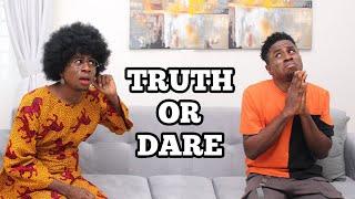 Truth Or Dare | African Home Comedy