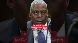 LISTEN: Audio of 911 call for Lloyd Austin