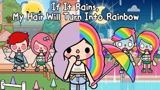 If It Rains, My Hair Will Turn Into Rainbow ‍ Toca Life Story | Sad Story | Toca Boca