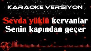 Sevda Yüklü Kervanlar KARAOKE