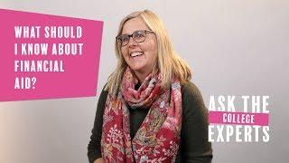 What should I know about financial aid? | Ask the College Experts