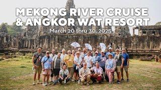 Mekong River Cruise & Angkor Wat Resort 2025 RECAP | OUTbound Travel