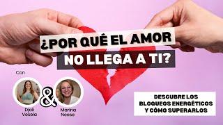  ¿Por Qué el Amor NO Llega a Ti? Descubre los Bloqueos Energéticos y Cómo Superarlos