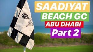 ABU DHABI GOLF SAADIYAT BEACH GOLF CLUB PART 2