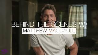 Behind The Scenes with Matthew MacCaull | MyTime Movie Network