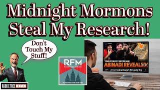 Midnight Mormons Steal My Research! [RFM 367]