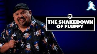 The Shakedown of Fluffy | Gabriel Iglesias