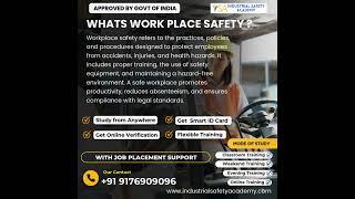 Whats Work Place Safety ? - Industrial Safety Academy