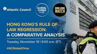 Hong Kong's rule of law regression: A comparative perspective