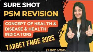 SURE SHOT  PSM FMGE: Concept of Health & Disease, Health Indicators#fmge #upsc #inicet