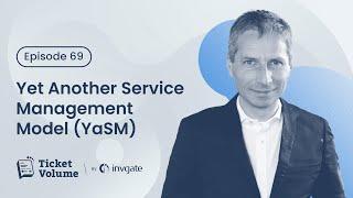 69. Unfolding Yet Another Service Management Model (YaSM), With Stefan Kempter