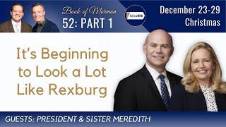 Christmas Part 1  • President & Sister Meredith • December 23 - 29 • Come Follow Me