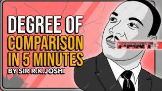 MASTERING DEGREE OF COMPARISON IN 5 MINUTES | BY R.K.JOSHI | PART - 1