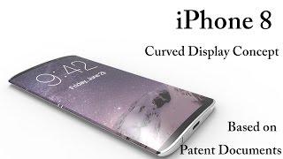 iPhone 8 Concept with Curved Display ,Based on Patent Documents | Techconfigurations