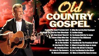 The Best Old Country Gospel Songs Collection With Lyrics - Inspirational Country Gospel Songs 2024