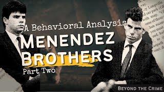 Survivors Or Sociopaths? The Menendez Brothers