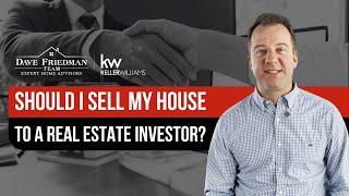 Should I Sell My House to a Real Estate INVESTOR?