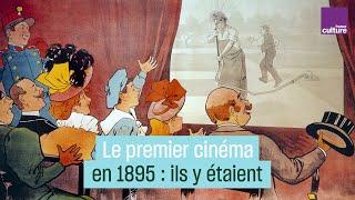 Le premier cinéma en 1895 : ils y étaient