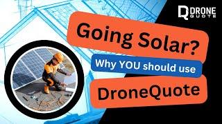 Buying solar or roofing? Why use DroneQuote