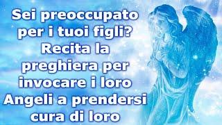 Sei preoccupato per i tuoi figli? Recita la preghiera per invocare i loro Angeli