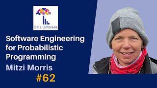 [62] Software Engineering for Probabilistic Programming (Mitzi Morris)