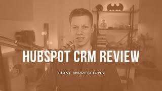 HubSpot CRM Review - First impressions from a WordPress agency perspective