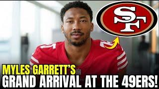 DEFENSIVE MONSTER: Myles Garrett WELCOMED with CELEBRATION in San Francisco | 49ers news