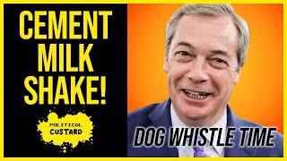 Cement Milkshake! DOG WHISTLE TIME With NF (Nigel Farage)