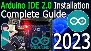 How To Install Arduino IDE 2.0 On Windows 10/11  [ 2023 Update ] Arduino Uno Complete Guide