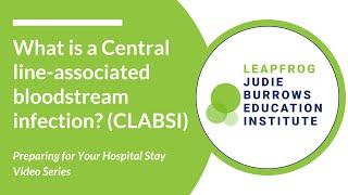 What is a Central line-associated bloodstream infection? (CLABSI)