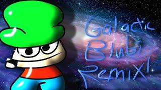 Galactic Blubi Remix!!!