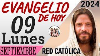 Evangelio de Hoy Lunes 09 de Septiembre de 2024 | REFLEXIÓN | Red Catolica