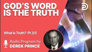 What is Truth?  3 of 5 - God's Word is the Truth