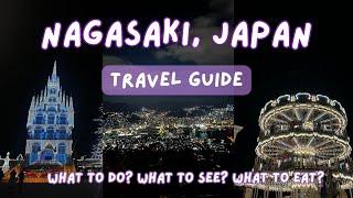 Travel Guide for Nagasaki Japan!