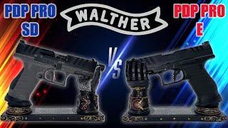 Walther: PDP PRO SD VS PDP PRO E - Why Might You Want One Over The Other?!!