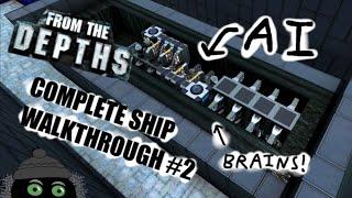 Complete Ship Walkthrough #2 - The AI!  From the Depths