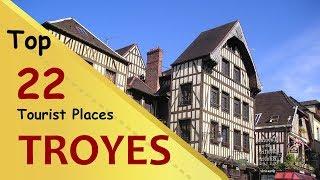 "TROYES" Top 22 Tourist Places | Troyes Tourism | FRANCE