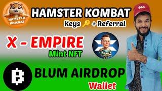 Hamster Kombat vs Xempire vs Blum airdrop | Hamster Kombat withdrawal  | xempire nft mint Blum