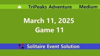 TriPeaks Adventure Game #11 | March 11, 2025 Event | Medium