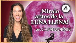 Luna Llena Capricornio Nº2  21 julio 2024  Intensidad y Nuevos órdenes 