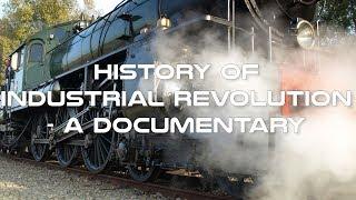 History of Industrial Revolution Documentary