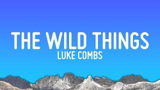 Luke Combs - Where The Wild Things Are (Lyrics)