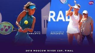 Olga Danilovic vs. Anastasia Potapova | 2018 Moscow River Cup Final | WTA Highlights