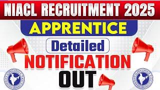NIACL Apprentice Recruitment 2025 | NIACL Apprentice Detailed Notification Out  | Complete Details