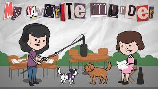 “Cookie’s Dog” | My Favorite Murder Animated - Ep. 53 with Karen Kilgariff and Georgia Hardstark